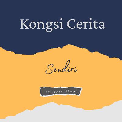 Kongsi Cerita: Sendiri