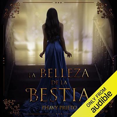 La belleza de la bestia [The Beauty of the Beast] (Audiolibro) | Prueba Gratis