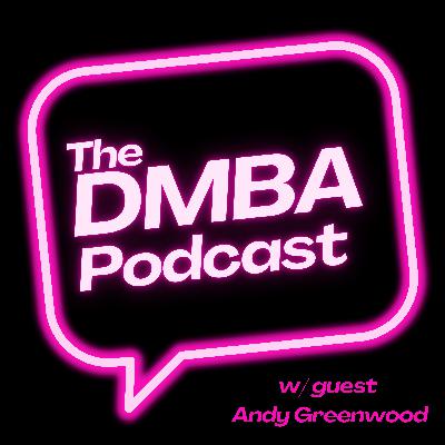 The DMBA Podcast w/ Andy Greenwood, a Grammy-winning DMBA