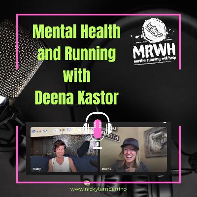 MRWH: Mental Health with Deena Kastor
