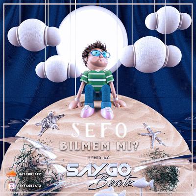 Sefo - Bilmem Mi? (SaygoBeatz Remix)
