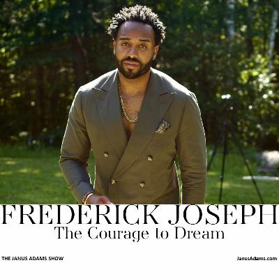 Frederick Joseph, COURAGE TO DREAM