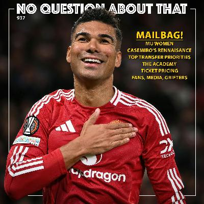Mailbag pod: Casemiro, United Women, Transfers, Ticket Prices Mailbag pod: Casemiro, United Women, Transfers, Ticket Prices