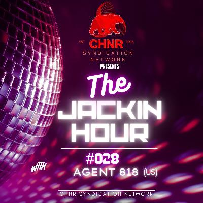 The Jackin Hour #28 w_ Agent 818