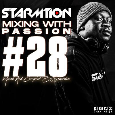 Starmtion'Djay - Mixing With Passion #28