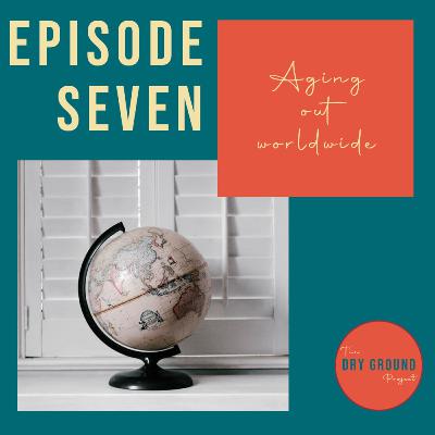 Aging out worldwide Aging out worldwide