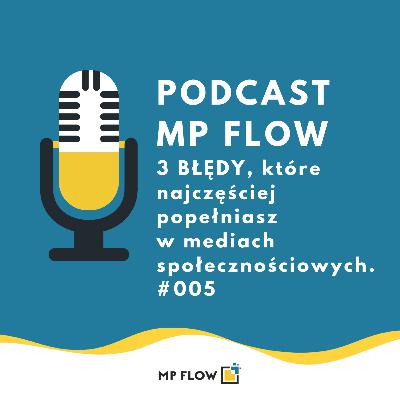 #005 3 BŁĘDY, które najczęściej popełniasz w mediach społecznościowych #005 3 BŁĘDY, które najczęściej popełniasz w mediach społecznościowych