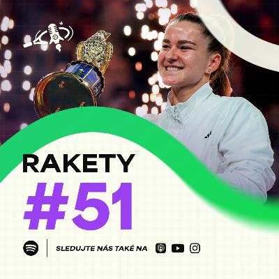 RAKETY #51 | Muchová ovládla Dauhá a je novou českou jedničkou