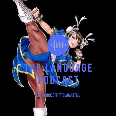 Ep22: Kick Off ft. Olami Still