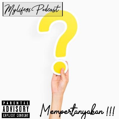 Mempertanyakan !!! Mempertanyakan !!!