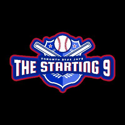 The Starting 9: Toronto Blue Jays The Starting 9: Toronto Blue Jays