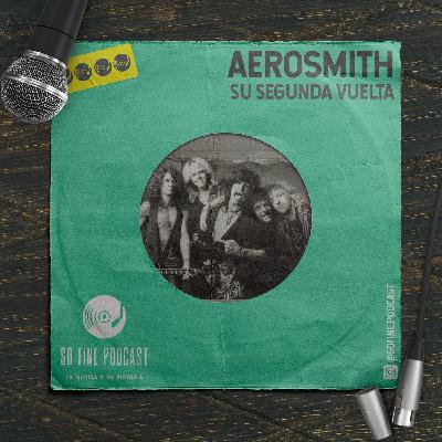 Aerosmith: Su Segunda Vuelta Aerosmith: Su Segunda Vuelta