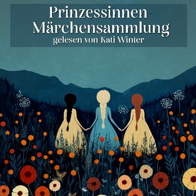 Die schönsten Märchen über Prinzessinnen | Märchen zum Einschlafen &Entspannen | Gute Nacht Geschichten