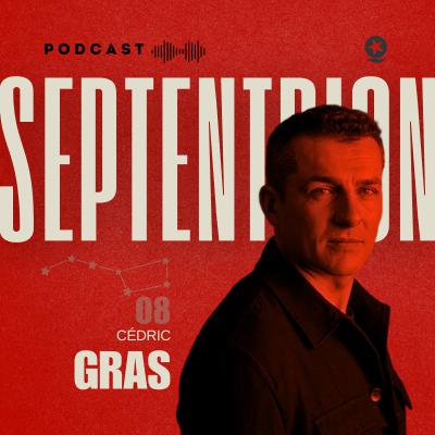 08 🪶 Cédric Gras, l'esprit des lettres