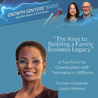 The Keys to Building a Family Business Legacy – with Thomasina H. Williams
