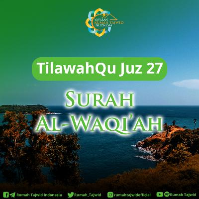 [56] Surah Al-Waqi'ah #TilawahQuJuz27