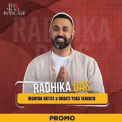 Radhika Das | Kirtan, Mantra & Bhakti Yoga Teacher | The Music Podcast | TRAILER
