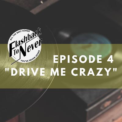 "Drive Me Crazy" "Drive Me Crazy"