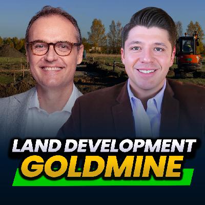 119: How to Profit from Land Entitlement & Development in 2025