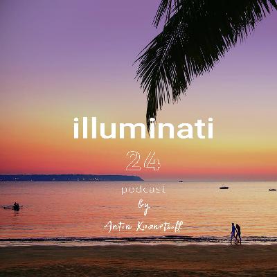 Anton Kuznetsoff - Illuminati 024 [podcast] #24