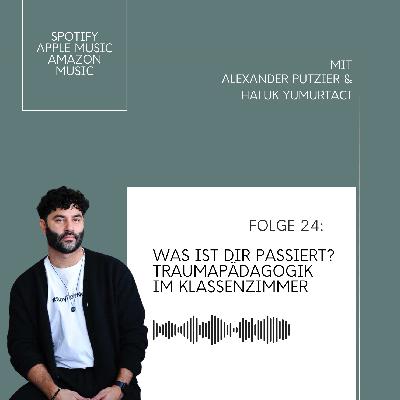 WAS IST DIR PASSIERT? TRAUMAPÄDAGOGIK IM KLASSENZIMMER
