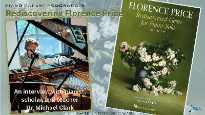 PPP 378: Rediscovering the Music of Florence Price, with Dr. Michael Clark PPP 378: Rediscovering the Music of Florence Price, with Dr. Michael Clark