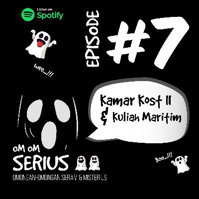 Episode #7 Kamar Kost II & Kuliah Maritim