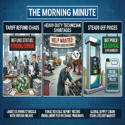 Tariff Refund Chaos, Heavy-Duty Technician Shortages, and Steady DEF Prices | The Morning Minute
