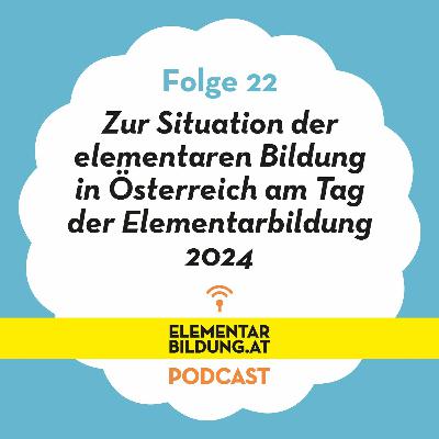 Zur Situation der elementaren Bildung in Österreich am Tag der Elementarbildung 2024