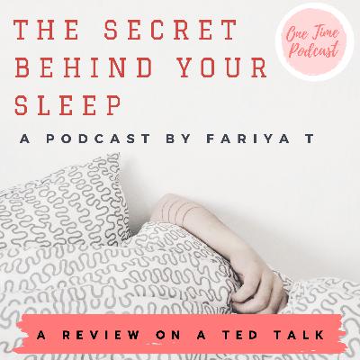 The Secret Behind Your Sleep - A Review.