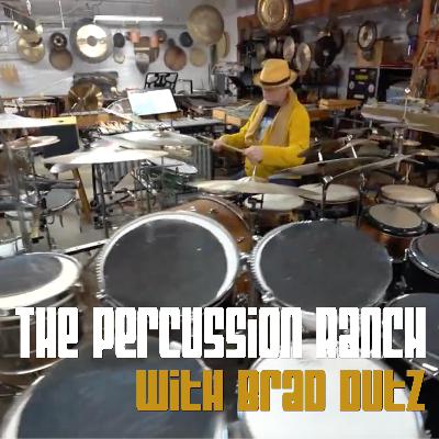 The Percussion Ranch with Brad Dutz The Percussion Ranch with Brad Dutz