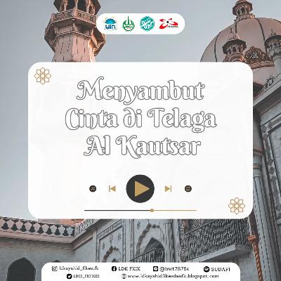 #16 | Menyambut cinta di telaga Al kautsar #16 | Menyambut cinta di telaga Al kautsar