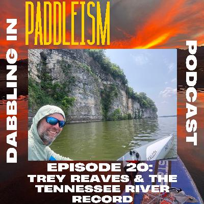 Ep. #20: Trey Reaves & The Tennessee River Record