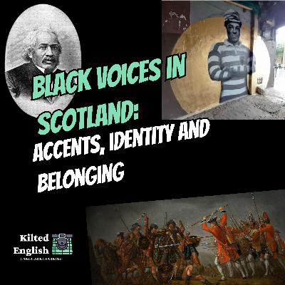 Black Voices in Scotland: Accents, Identity and Belonging Black Voices in Scotland: Accents, Identity and Belonging