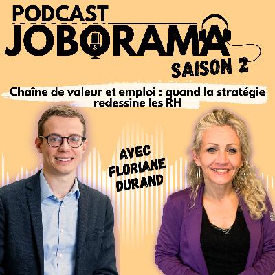 Chaîne de valeur et emploi : quand la stratégie redessine les RH ! JOBORAMA coup de boost emploi