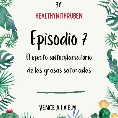 Grasas saturadas y su poder antiinflamatorio #7
