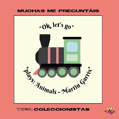 Ep.21: Coleccionistas