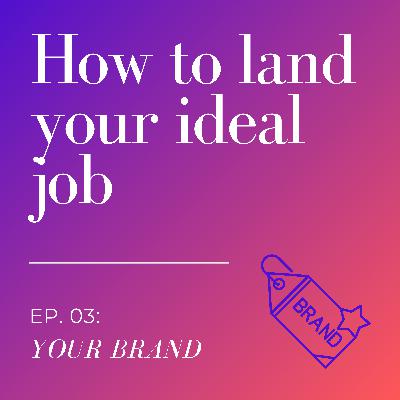 How to Craft a Powerful Personal Brand for Job Search Success | ep. 03 How to Craft a Powerful Personal Brand for Job Search Success | ep. 03
