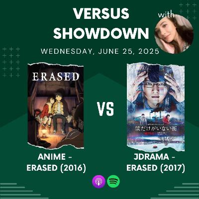 81. VERSUS SHOWDOWN - Erased (Anime) VS Erased (Jdrama Live Adaption)