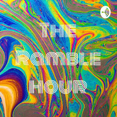 Ramble episode two