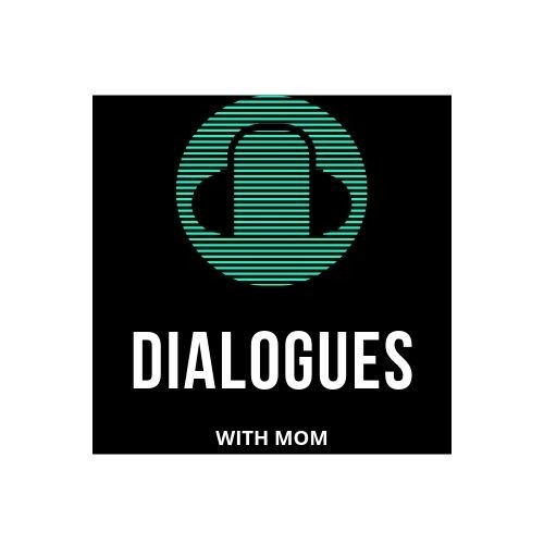 DialoguesWithMom DialoguesWithMom