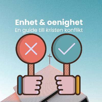 Enhet och oenighet – En guide till kristen konflikt