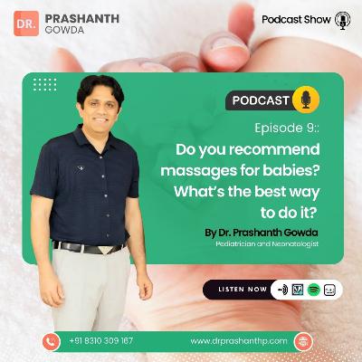 Do you recommend massages for babies? What’s the best way to do it?
| Best Pediatrician in HSR Layout | Dr. Prashanth Gowda Do you recommend massages for babies? What’s the best way to do it?
| Best Pediatrician in HSR Layout | Dr. Prashanth Gowda
