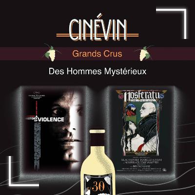 CINEVIN#30 - GRANDS CRUS - A History of violence - Nosferatu