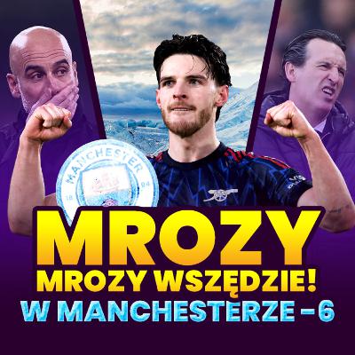 MROZY, MROZY WSZĘDZIE! W MANCHESTERZE -6!