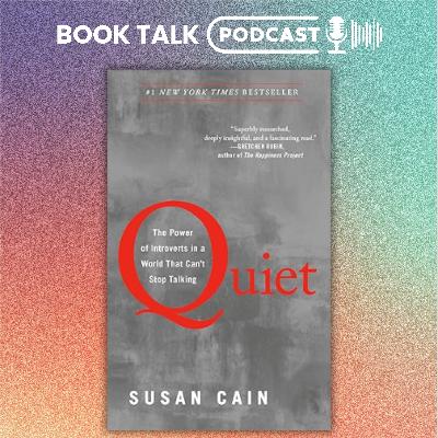 Quiet by Susan Cain - Book Summary Podcast