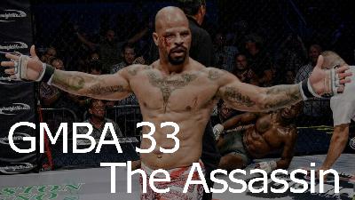 GMBA 33 – The Assassin