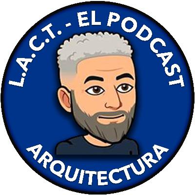 Una Ley de Arquitectura.!! lEp. #45| LACT Arquitectura |Podcast - Estudio| Una Ley de Arquitectura.!! lEp. #45| LACT Arquitectura |Podcast - Estudio|