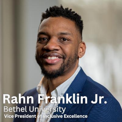 Rahn Franklin Jr. on Inclusive Excellence