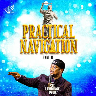 Practical Navigation (Part 2) Practical Navigation (Part 2)